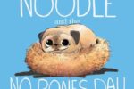 Thumbnail for the post titled: Preschool Story Time – Noodle and the No Bones Day